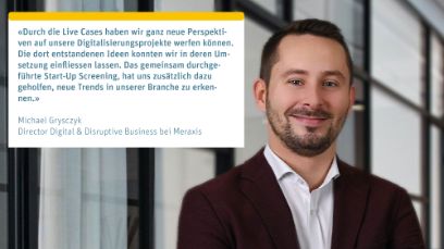 Testimonial Michael Grysczyk, Director Digital & Disruptive Business bei Meraxis: «Durch die Live Cases haben wir ganz neue Perspektiven auf unsere Digitalisierungsprojekte werfen können. Die dort entstandenen Ideen konnten wir in deren Umsetzung einfliessen lassen. Das gemeinsam durchgeführte Start-Up Screening, hat uns zusätzlich dazu geholfen, neue Trends in unserer Branche zu erkennen.» 